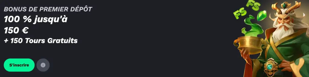 Bonus de premier dépôt 100 % jusqu'à 150 € et 150 tours gratuits.